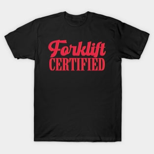 Forklift Certified T-Shirt